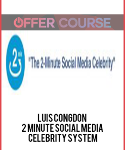 Luis Congdon – 2 Minute Social Media Celebrity System