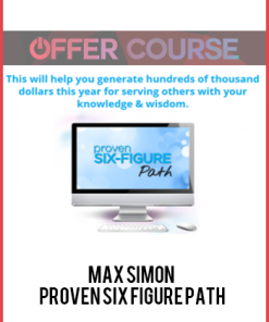 Max Simon – Proven Six Figure Path