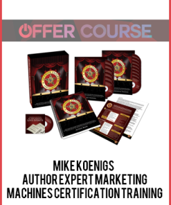 Mike Koenigs – Author Expert Marketing Machines Certification Training