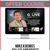 Mike Koenigs – Go Live and Profit