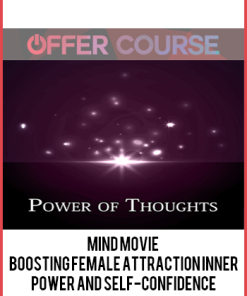 Mind Movie – Boosting Female Attraction Inner Power and Self-Confidence