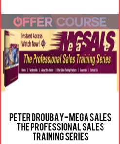 Peter Droubay- Mega Sales: The Professional Sales Training Series