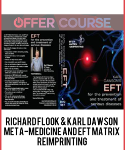 Richard Flook & Karl Dawson – META-Medicine and EFT Matrix ReImprinting