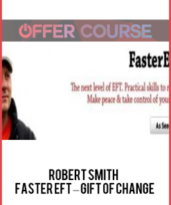 Robert Smith – Faster EFT – Gift of Change
