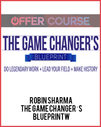 Robin Sharma – The Game Changer´s Blueprintw