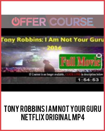 Tony Robbins I am not your guru – Netflix original MP4