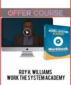 Roy H. Williams – Work The System Academy