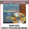 Brainfluence: 100 Ways to Persuade and Convince Consumers with Neuromarketing