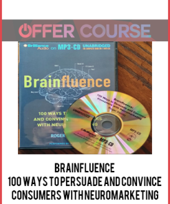 Brainfluence: 100 Ways to Persuade and Convince Consumers with Neuromarketing