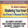 DR. ROBERT ANTHONY – MASTERING YOUR INNER GAME AN OWNER’S MANUAL FOR YOUR MIND