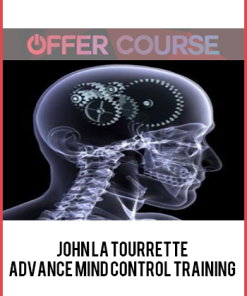 JOHN LA TOURRETTE – ADVANCE MIND CONTROL TRAINING