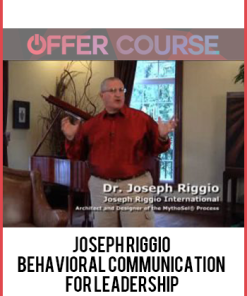 Joseph Riggio – Behavioral Communication for Leadership
