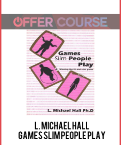 L. Michael Hall – Games Slim People Play