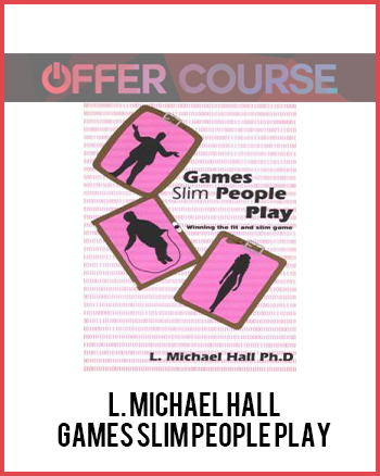 L. Michael Hall – Games Slim People Play