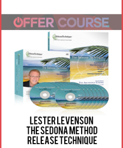 Lester Levenson – The Sedona Method Release Technique