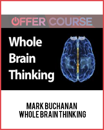 Mark Buchanan – Whole Brain Thinking
