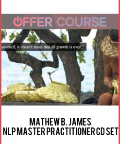 Mathew B. James – NLP Master Practitioner CD Set