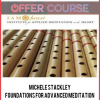 Michele Stackley – Foundations for Advanced Meditation – Foundations of Heart Rhythm Meditation