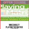 Mike Dooley – Playing The Matrix – Lesson 5