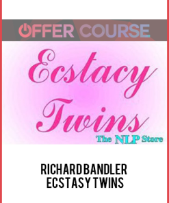 Richard Bandler – Ecstasy Twins