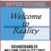 Richard Bandler – Welcome to Reality (2001)