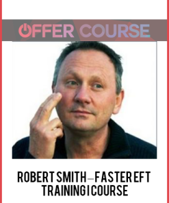 Robert Smith – Faster EFT- Training I Course