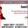 Robert Smith – Faster EFT – Grief Recovery – Action System