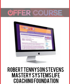 Robert Tennyson Stevens – Mastery Systems Life Coaching Foundation