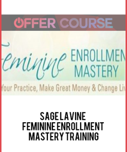 Sage Lavine – Feminine Enrollment Mastery Training