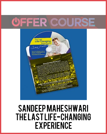 Sandeep Maheshwari – The Last Life-Changing Experience