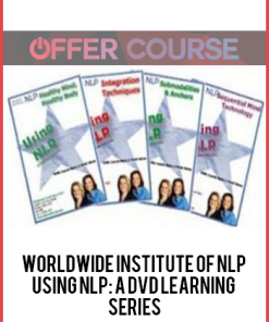 Worldwide Institute of NLP – Using NLP: A DVD Learning Series