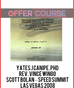 Yates J Canipe. PhD – Rev. Vince Wingo – Scott Bolan – Speed Summit Las Vegas 2008