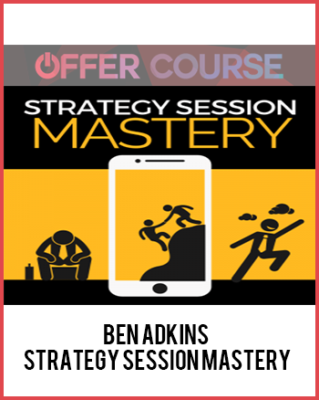 Ben Adkins – Strategy Session Mastery