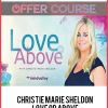 Christie Marie Sheldon – Love or Above