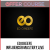 Ed O Keefe – Influencer Mastery Live – Billion Dollar Disrupter