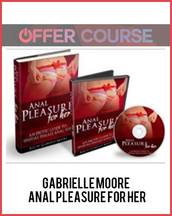 Gabrielle Moore – Anal Pleasure For Her