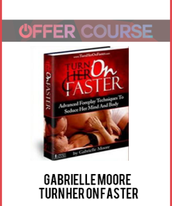 Gabrielle Moore – Turn Her On Faster