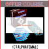 Hot Alpha Female – Triple Your Attraction