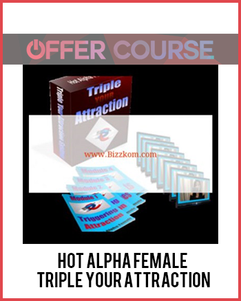 Hot Alpha Female – Triple Your Attraction