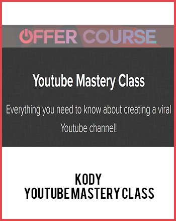 Kody – Youtube Mastery Class