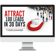 Tyson Zahner – Attract 100 Leads in 30 Days