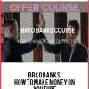 Brko Banks – How to Make Money on Youtube
