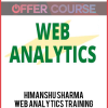 Himanshu Sharma – Web Analytics Training Course