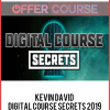 Kevin David – Digital Course Secrets 2019