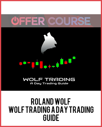 Roland Wolf – Wolf Trading A Day Trading Guide