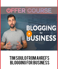 Tim Soulo From Ahrefs - Blogging For Business