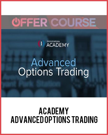 Academy – Advanced Options Trading