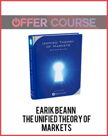 Earik Beann – The Unified Theory of Markets