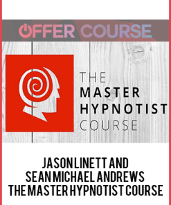 Jason Linett and Sean Michael Andrews – The Master Hypnotist Course