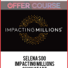 Selena Soo – Impacting Millions Quickstart